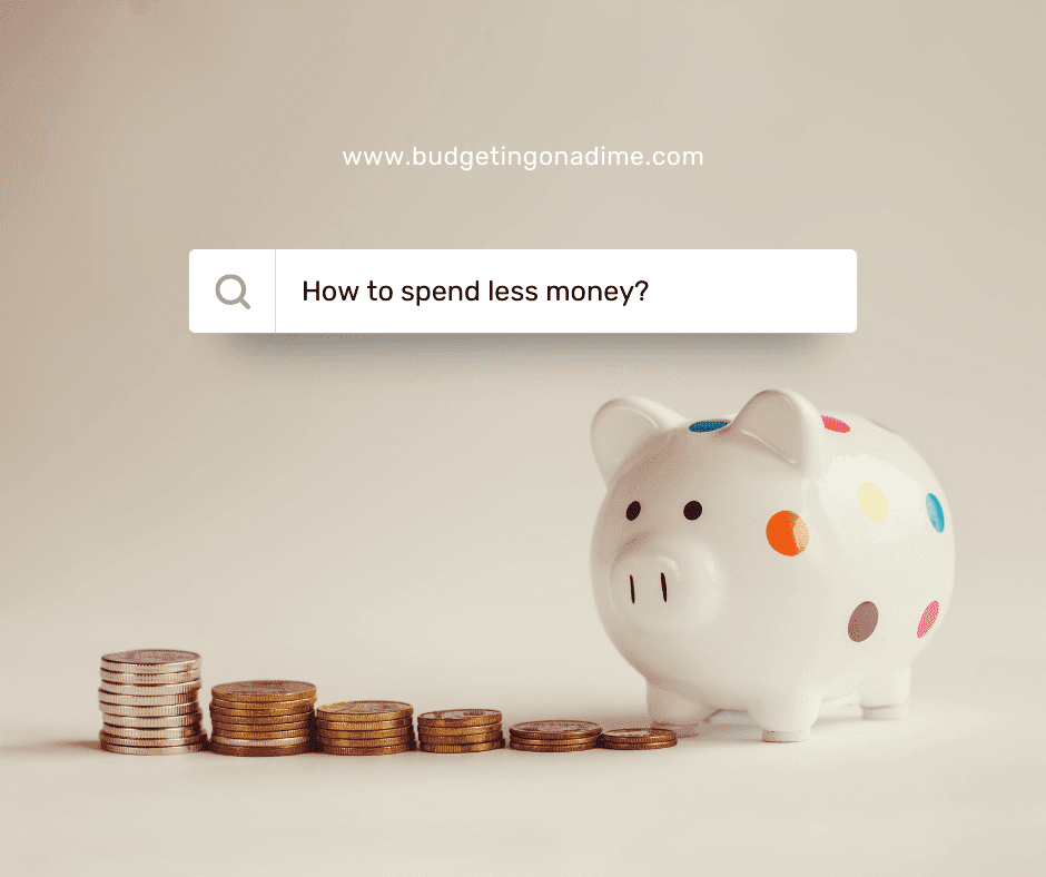 How to spend less money.