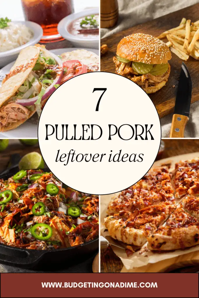 Collage of delicious dishes made with slow cooker pulled pork, including tacos, burgers, pizza, and a skillet meal, showcasing creative leftover ideas. Text overlay reads '7 Pulled Pork Leftover Ideas.