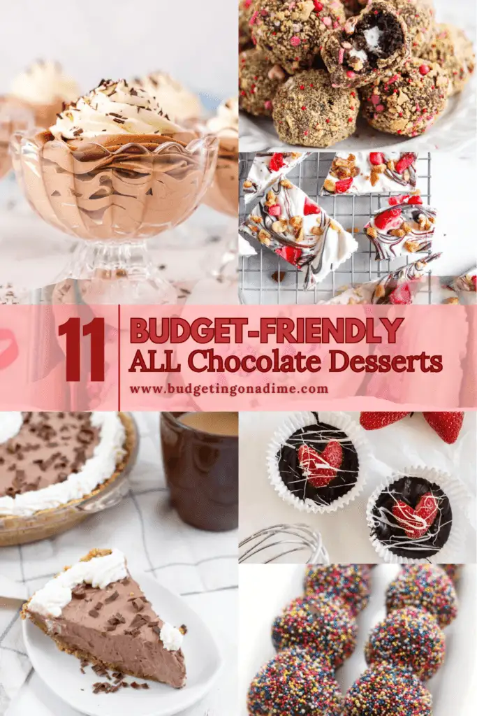 A collage of 11 budget-friendly all-chocolate Valentine's Day desserts, featuring rich chocolate mousse, colorful truffle balls, chocolate bark with fruit and nuts, creamy chocolate pie, heart-shaped chocolate cups, and sprinkle-coated chocolate treats. Ideal for affordable and indulgent Valentine's celebrations.