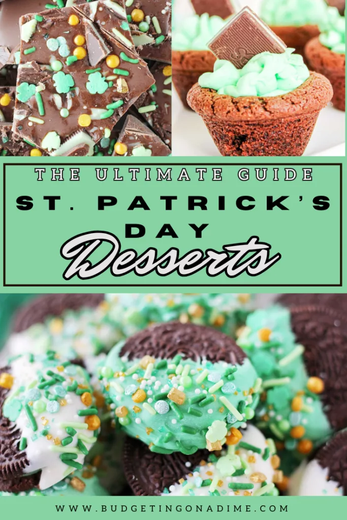 A vibrant collage showcasing the ultimate guide to St Patrick's Day desserts, featuring festive treats like chocolate bark with shamrock sprinkles, brownie cups filled with mint frosting and topped with chocolates, and dipped Oreos coated in green and gold sprinkles, perfect for holiday celebrations.