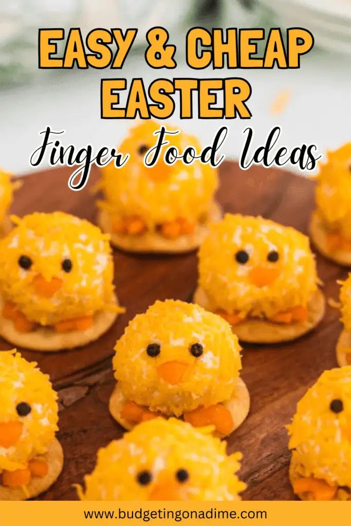 Adorable chick-themed cheese ball appetizers on crackers, perfect for easy and cheap Easter finger food ideas – www.budgetingonadime.com