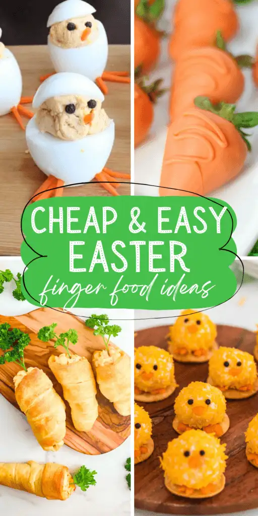 A collage of cheap and easy Easter finger food ideas including chick deviled eggs, strawberry carrots, crescent roll carrots, and cheese ball chicks on crackers — fun and festive Easter party food ideas for a crowd.