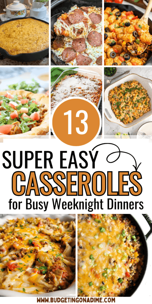 Pinterest graphic featuring 13 super easy casseroles for busy weeknight dinners, including cheesy enchilada casserole, pepperoni pizza bake, cornbread casserole, taco pie, baked pasta, and creamy skillet casseroles. Text overlay reads “13 Super Easy Casseroles for Busy Weeknight Dinners.”