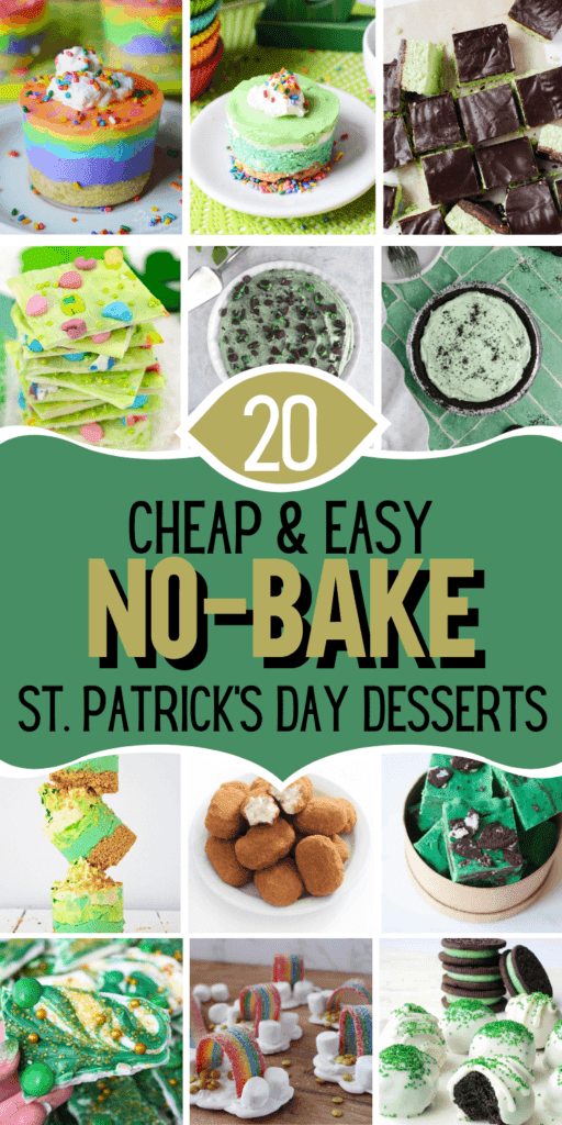 Collage graphic featuring 20 cheap and easy no-bake St. Patrick’s Day desserts, including mint chocolate bars, pudding cups, shamrock bark, Oreo truffles, rainbow treats, and green layered desserts with festive sprinkles.