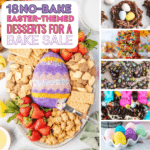 Collage of colorful no-bake Easter-themed desserts for a bake sale, featuring a pastel Easter egg cheese ball with strawberries and crackers, chocolate bird nest treats with candy eggs, sprinkle-covered cereal bars, Easter candy bark, Oreo dirt cups with bunny toppers, and pastel coconut egg candies.