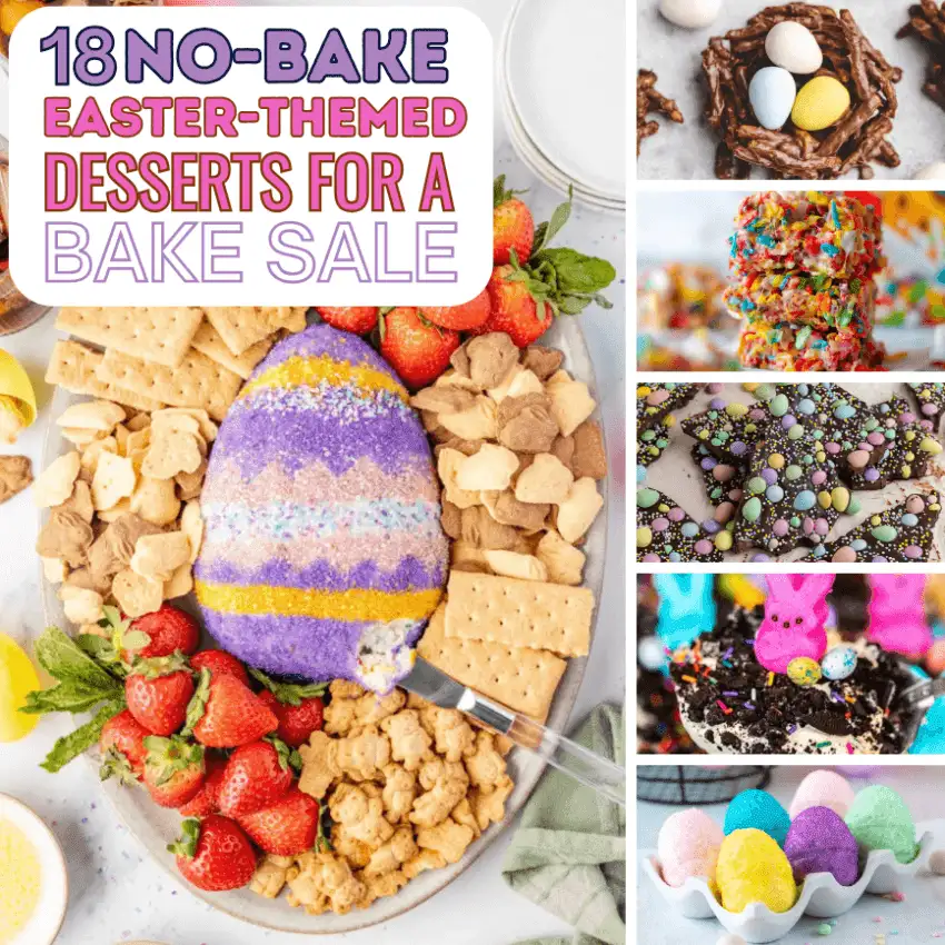Collage of colorful no-bake Easter-themed desserts for a bake sale, featuring a pastel Easter egg cheese ball with strawberries and crackers, chocolate bird nest treats with candy eggs, sprinkle-covered cereal bars, Easter candy bark, Oreo dirt cups with bunny toppers, and pastel coconut egg candies.