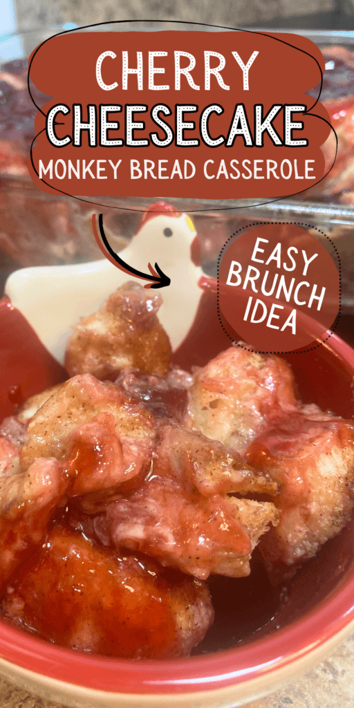 Pinterest-style image of Cherry Cheesecake Monkey Bread Casserole served in a bowl, topped with cherry pie filling and labeled as an easy brunch idea.