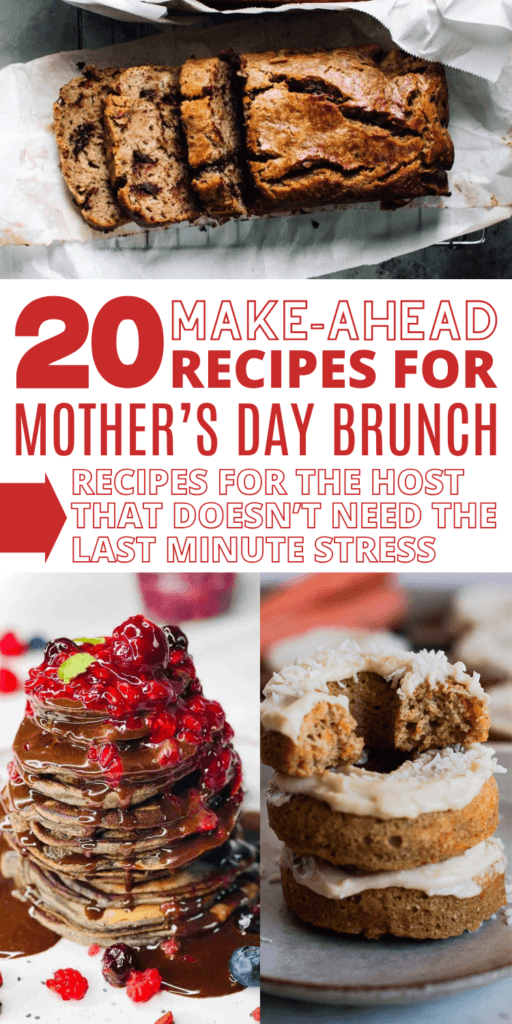 A Pinterest collage titled 20 Make-Ahead Recipes for Mother's Day Brunch — Recipes for the Host That Doesn't Need the Last Minute Stress — featuring sliced banana bread loaves in parchment paper at the top, a dramatic stack of chocolate berry pancakes drenched in ganache and mixed berry sauce on the bottom left, and stacked baked carrot cake donuts with honey cream cheese frosting and shredded coconut on the bottom right — a practical and delicious collection of make-ahead Mother's Day brunch ideas for anyone who wants to actually enjoy the morning they planned.