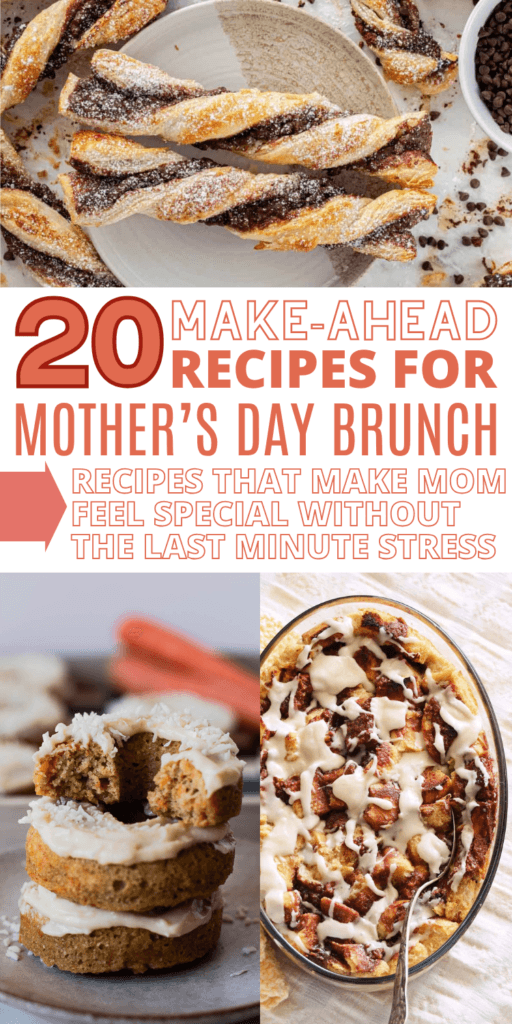 A Pinterest collage titled 20 Make-Ahead Recipes for Mother's Day Brunch — Recipes That Make Mom Feel Special Without the Last Minute Stress — featuring flaky Nutella chocolate twist pastries dusted with powdered sugar at the top, stacked baked carrot cake donuts with cream cheese frosting and coconut on the bottom left, and a golden brioche French toast casserole drizzled with cream cheese glaze on the bottom right — a complete collection of make-ahead Mother's Day brunch ideas that prep the night before so everyone gets to enjoy the morning.