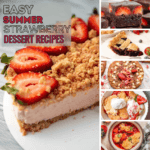 Things to Make with Strawberries: Easy Summer Strawberry Dessert Recipes Collage of strawberry desserts for easy summer recipes, dominated by a strawberry crumb-trost cake with nut crumble and sliced strawberries; side panel shows assorted sweets (brownies, pie, cookies, ice cream, crumble, cobbler).